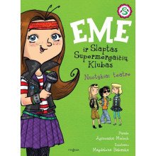 Emė ir Slaptas supermergaičių klubas. Nuotykiai teatre