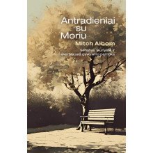 Antradieniai su Moriu. Senatvė, jaunystė ir svarbiausia gyvenimo pamoka