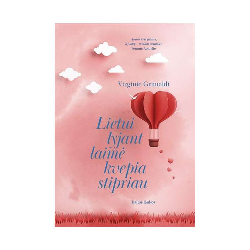Lietui lyjant laimė kvepia stipriau