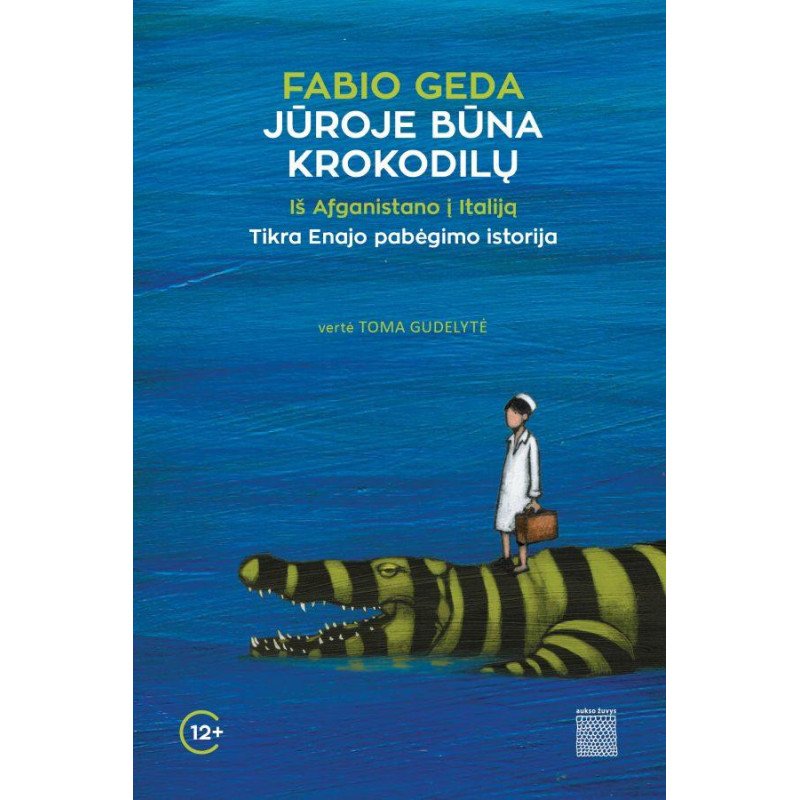 Jūroje būna krokodilų: iš Afganistano į Italiją. Tikra Enatolajo Akbari istorija