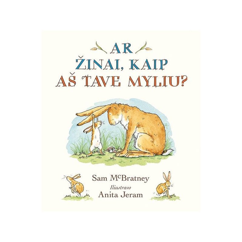 Ar žinai, kaip aš tave myliu?