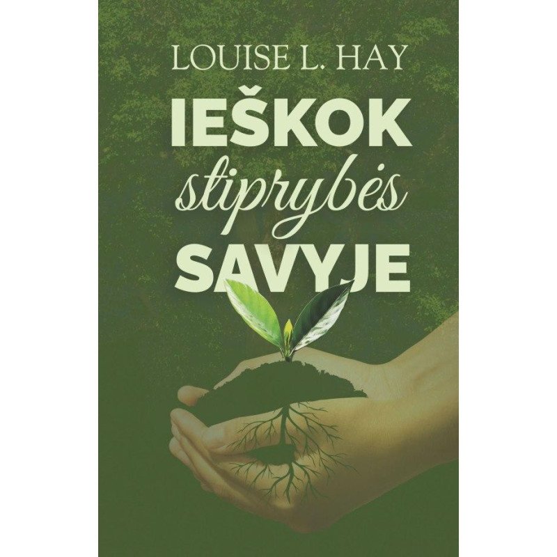 Ieškok stiprybės savyje