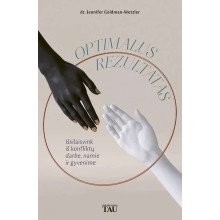 Optimalus rezultatas: išsilaisvink iš konfliktų darbe, namie ir gyvenime
