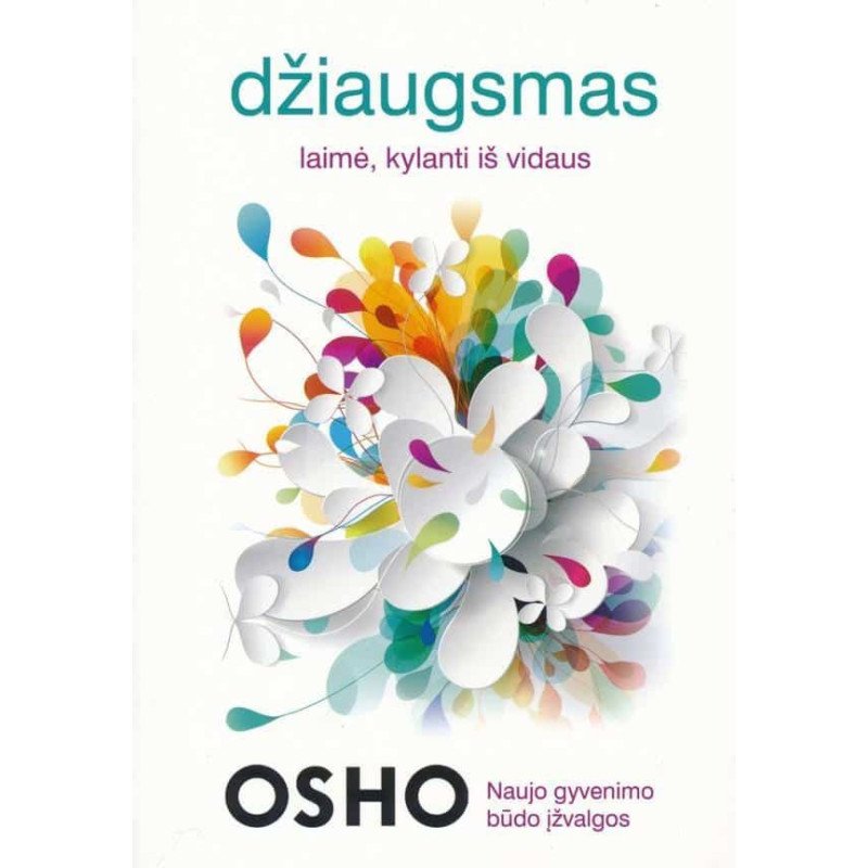 Džiaugsmas: laimė kylanti iš vidaus