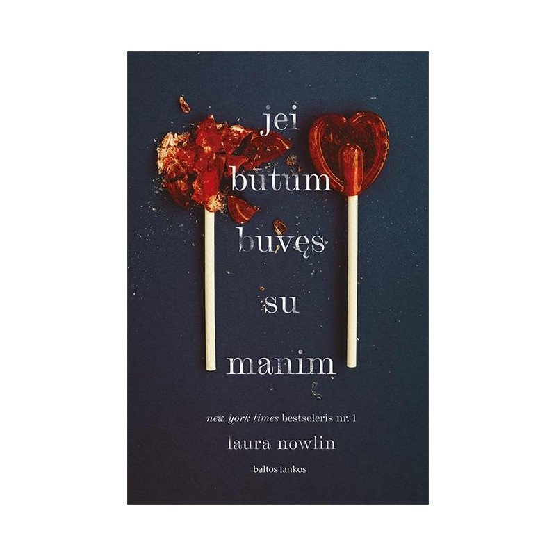 Jei būtum buvęs su manim