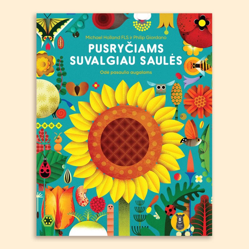 Pusryčiams suvalgiau Saulės. Odė pasaulio augalams