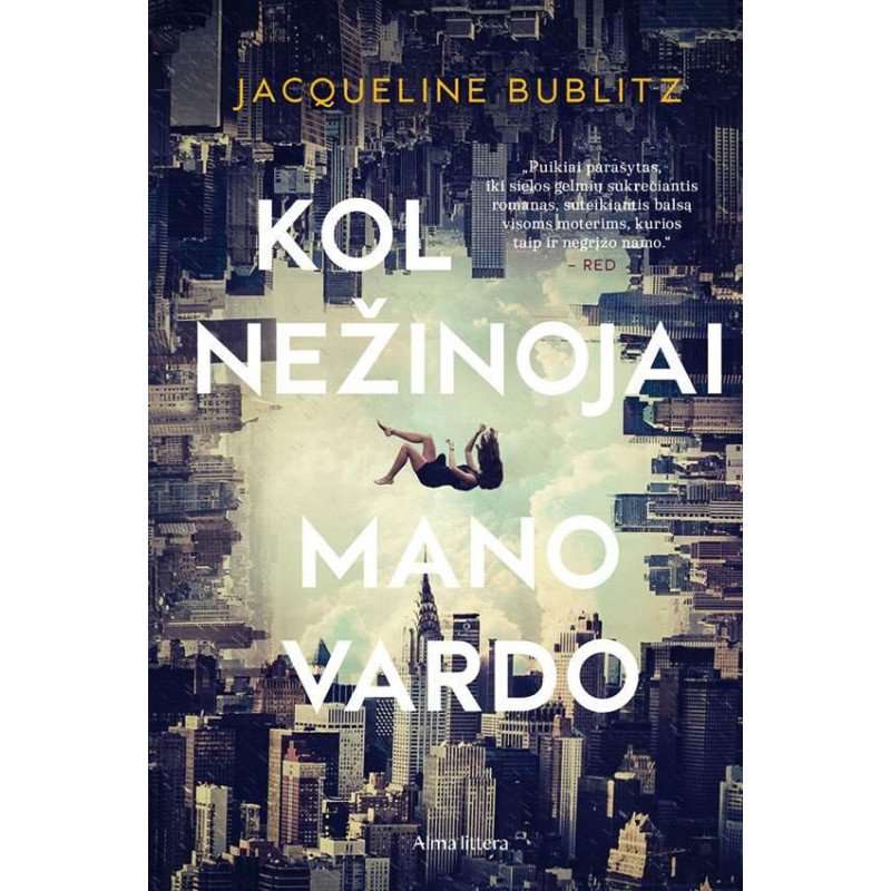 Kol nežinojai mano vardo