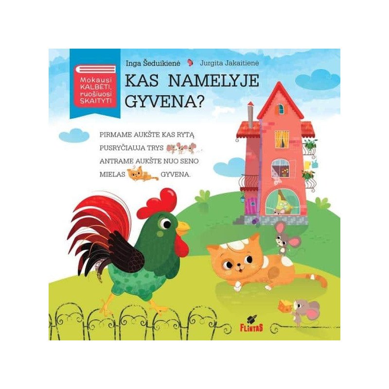 Kas namelyje gyvena?