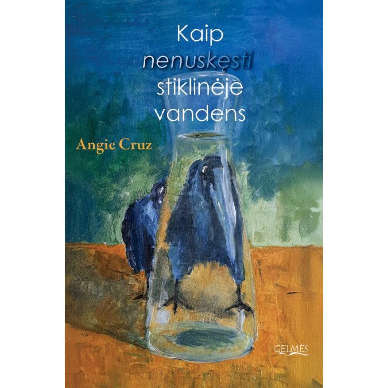 Kaip nenuskęsti stiklinėje vandens