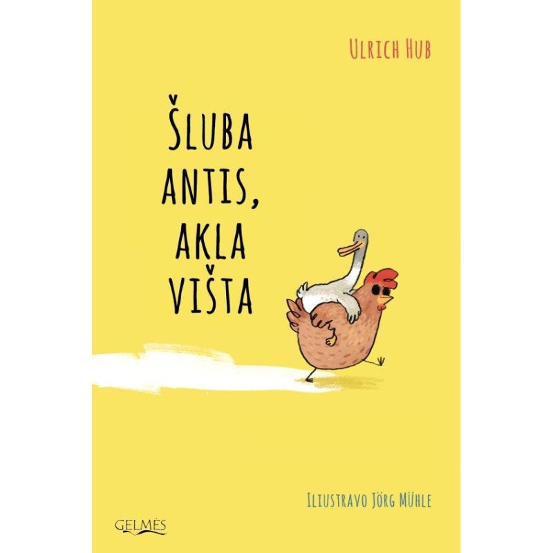 Šluba antis, akla višta