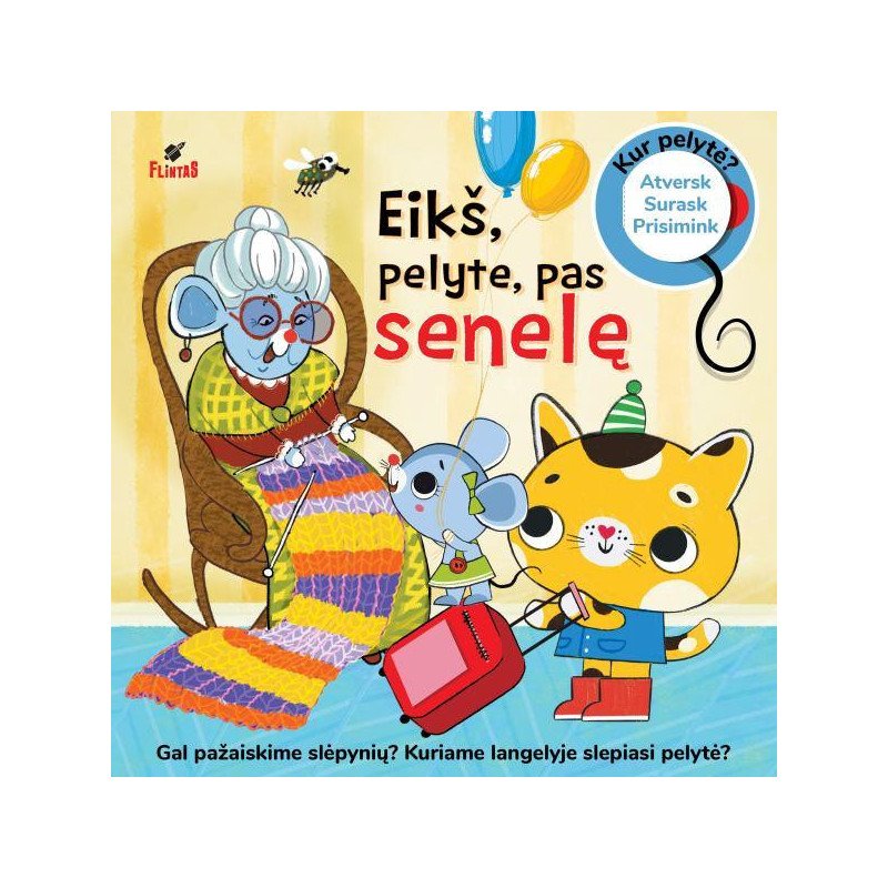 Kur pelytė? Eikš pelyte pas senelę