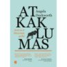 Atkaklumas. Aistros ir ištvermės galia