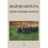 Mažoji Lietuva. Lietuvininkų kovos
