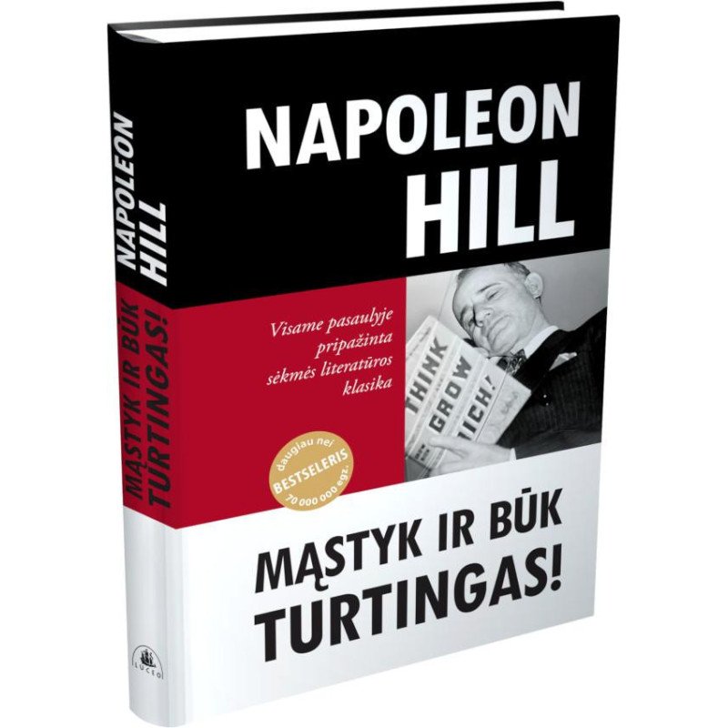 Mąstyk ir būk turtingas! Suklestėk per metus