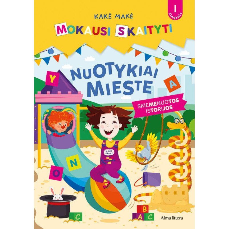 Kakė Makė. Mokausi skaityti. Nuotykiai mieste. Skiemenuotos istorijos