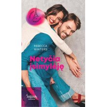 Netyčia įsimylėję. Ciklo „Paryžiaus romantika“ 1-oji knyga