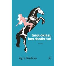 Tas juokiasi, kas dantis turi