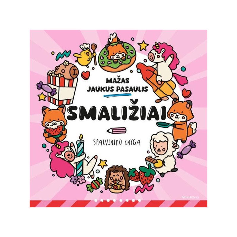 Mažas jaukus pasaulis. Smaližiai. Spalvinimo knyga