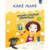 Kakė Makė. Rankos lavinimo užduotėlės. Su nutrinamu rašikliu