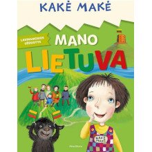 Kakė Makė. Mano Lietuva