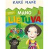 Kakė Makė. Mano Lietuva