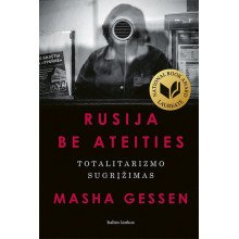 Rusija be ateities. Totalitarizmo sugrįžimas