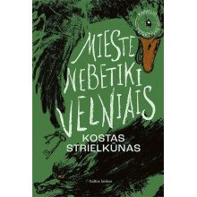 Mieste nebetiki velniais