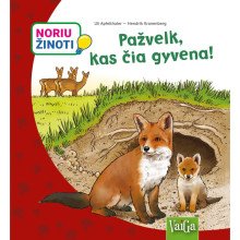 Pažvelk kas čia gyvena! Noriu žinoti
