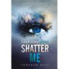 Shatter me 1. Sunaikink mane