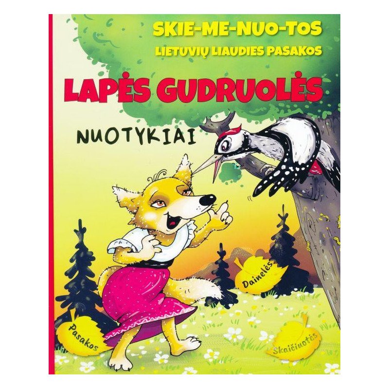 Lapės gudruolės nuotykiai. Skiemenuotos lietuvių liaudies pasakos