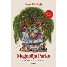 Magnolija Parks. Tarp meilės ir melo