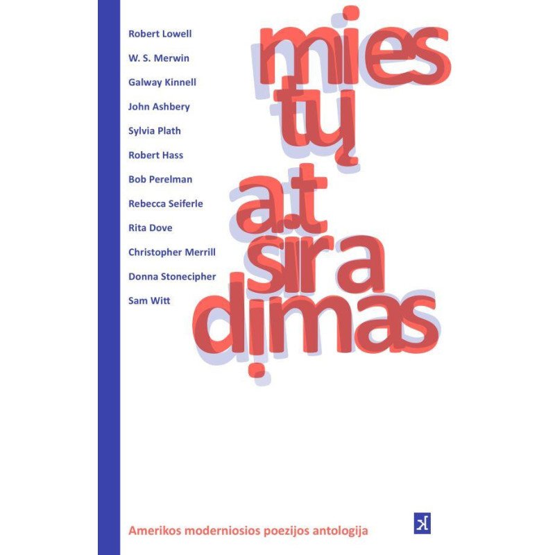 Miestų atsiradimas. Amerikos šiuolaikinės poezijos antologija