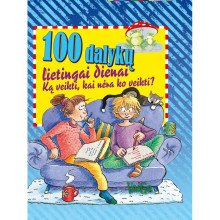 100 dalykų lietingai dienai. Ką veikti, kai neturi ko veikti?