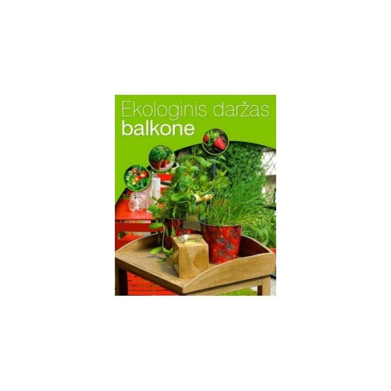 Ekologinis daržas balkone