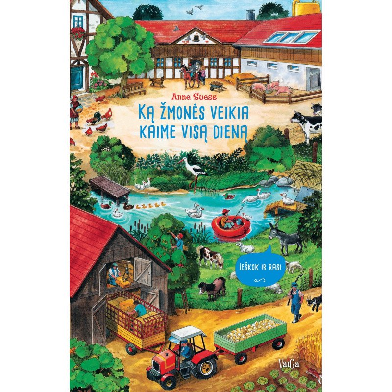 Ką žmonės veikia kaime visą dieną