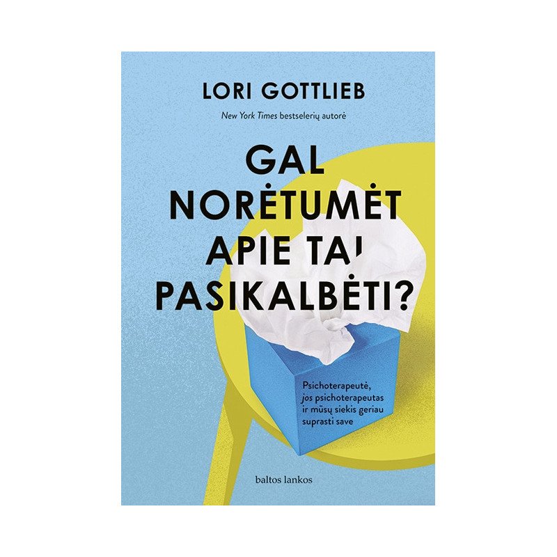 Gal norėtumėt apie tai pasikalbėti? Psichoterapeutė, jos psichoterapeutas ir mūsų siekis geriau suprasti save