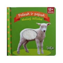 Mažieji bičiuliai. Paliesk ir pajusk