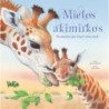 Mielos akimirkos. Pasakojimai apie tėvų ir vaikų meilę