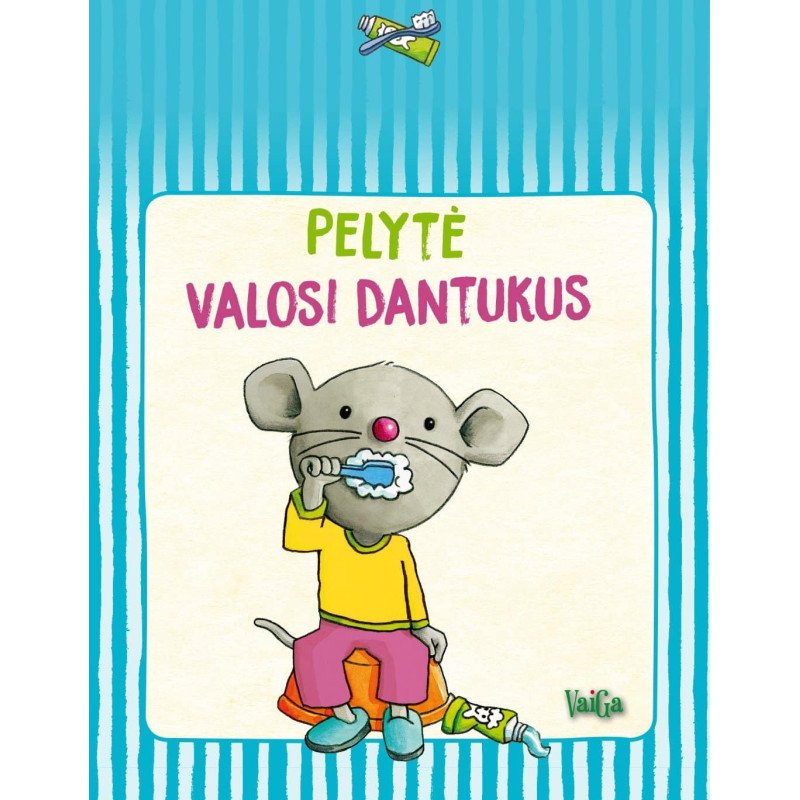 Pelytė valosi dantukus
