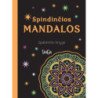 Spindinčios mandalos. Spalvinimo knyga
