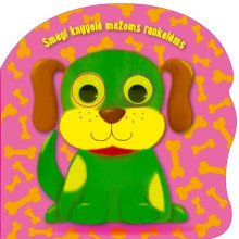 Šunelis. Smagi knygelė mažoms rankelėms