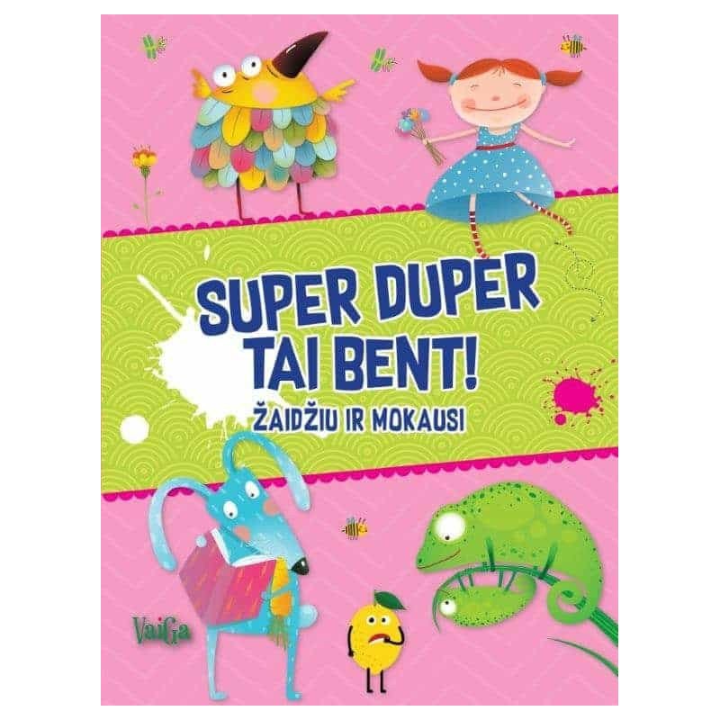 Super duper tai bent! Žaidžiu ir mokausi (Rausva)