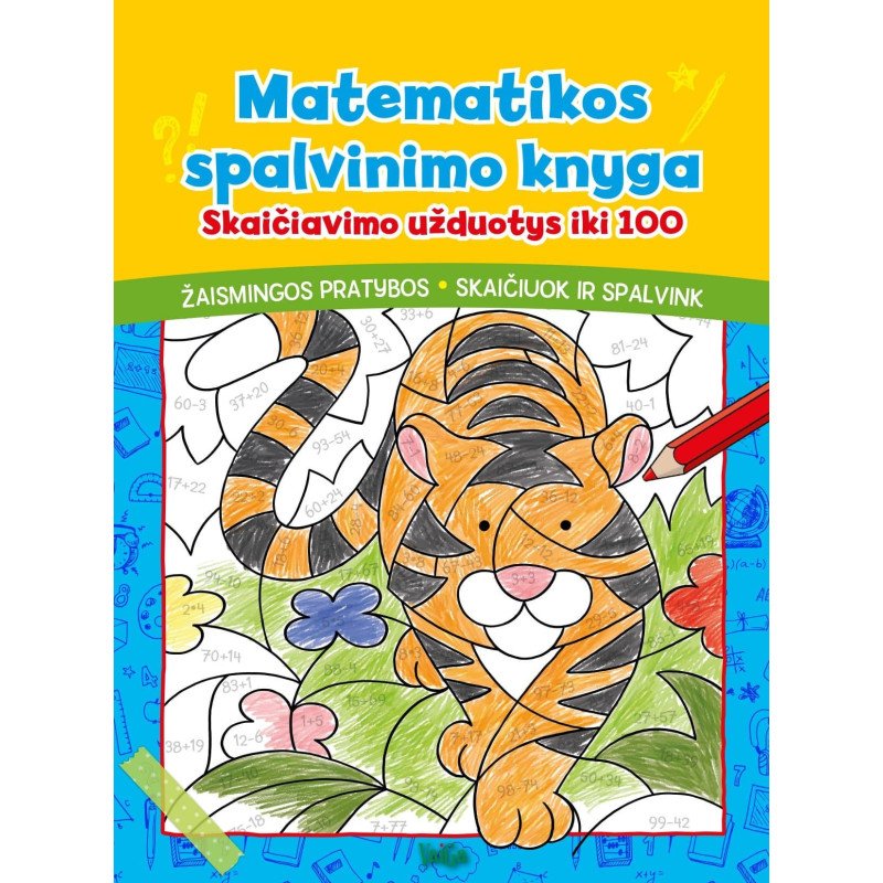 Matematikos spalvinimo knyga. Skaičiavimo užduotys iki 100