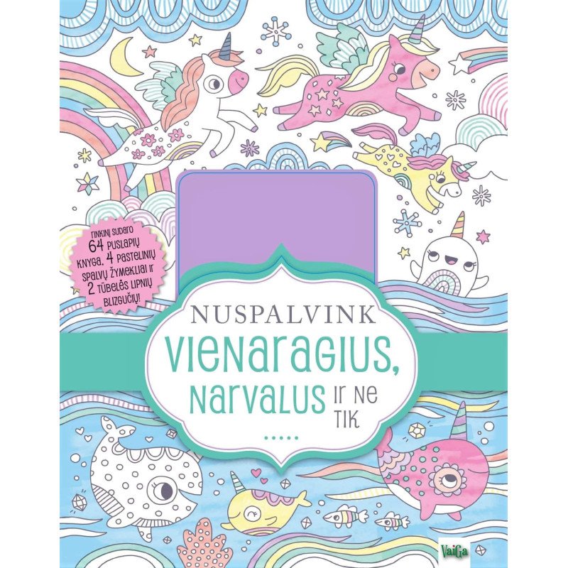 Nuspalvink vienaragius, narvalus ir ne tik