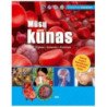 Mūsų kūnas (Organai. Sistemos. Funkcijos)