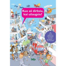 Kuo aš dirbsiu, kai užaugsiu