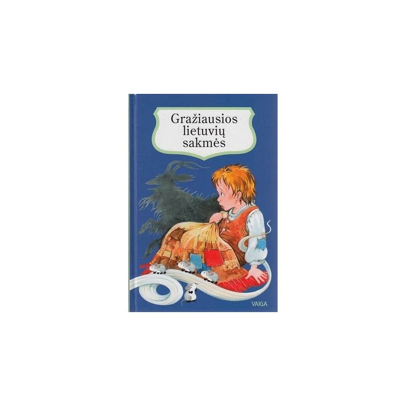 Gražiausios lietuvių sakmės