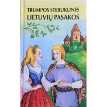 Trumpos stebuklinės lietuvių pasakos