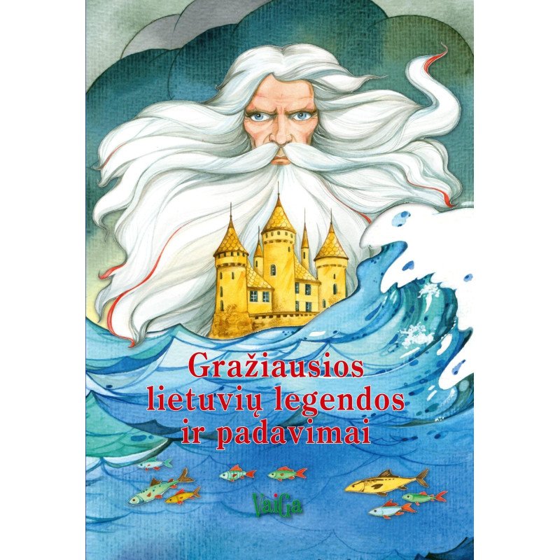 Gražiausios lietuvių legendos ir padavimai