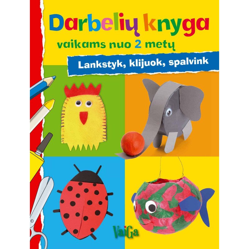 Darbelių knyga vaikams nuo 2 metų. Lankstyk, klijuok, spalvink